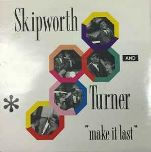 Make It Last - Vinile 7'' di Skipworth & Turner