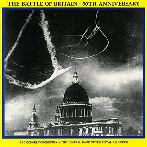 Bbc Concert Orchestra: The Battle Of Britain 50Th Anniversary - CD Audio di BBC Concert Orchestra