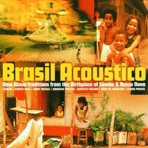 Brasil Acoustico: New Wave Traditions From the Birthplace Of Samba & Bossa Nova - CD Audio