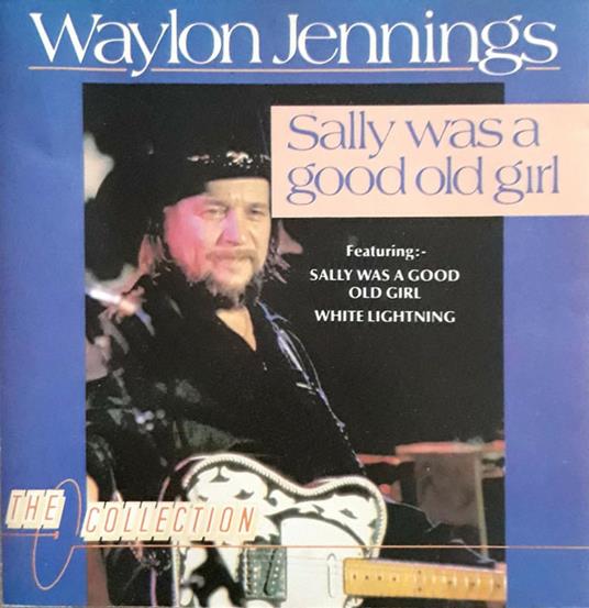 Sally Was a Good Girl - CD Audio di Waylon Jennings