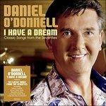 I Have a Dream - CD Audio di Daniel O'Donnell