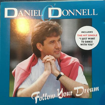 Follow Your Dream - CD Audio di Daniel O'Donnell