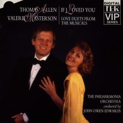 If I Loved You - Love Duets From The Musicals - CD Audio di Thomas Allen