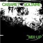 Mix-Up - CD Audio di Cabaret Voltaire