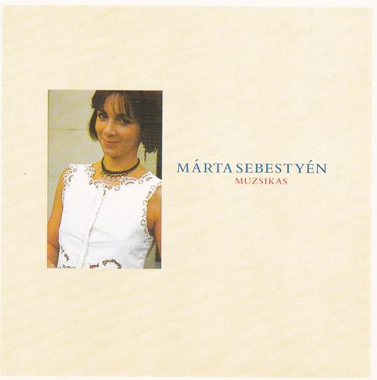 Muzsikas - CD Audio di Marta Sebestyen