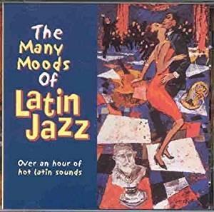 Many Moods Of Latin Jazz - CD Audio