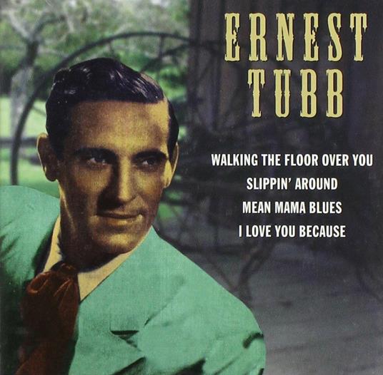 Famous Country Music Makers - CD Audio di Ernest Tubb