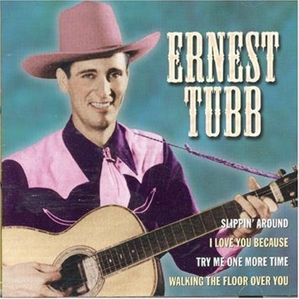 Famous Country Music Makers - CD Audio di Ernest Tubb