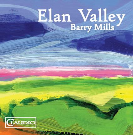 Barry Mills. Elan Valley - CD Audio