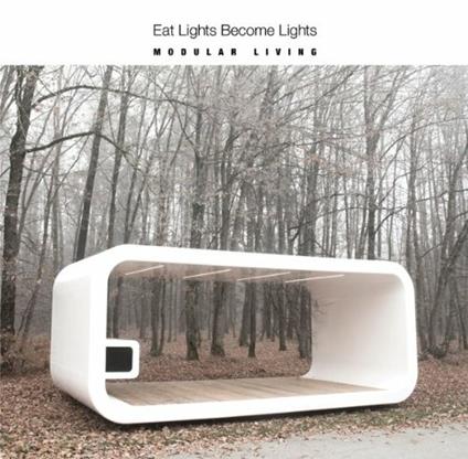 Modular Living - CD Audio di Eat Lights Become Light