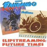 Slipstreaming/Futuretime - CD Audio di Fandango