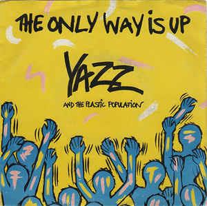 The Only Way Is Up - Vinile 7'' di Yazz and the Plastic Population