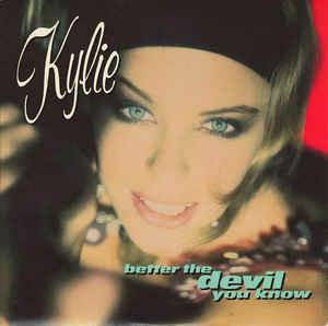 Better The Devil You Know - Vinile 7'' di Kylie Minogue