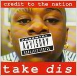 Take Dis - CD Audio di Credit to the Nation