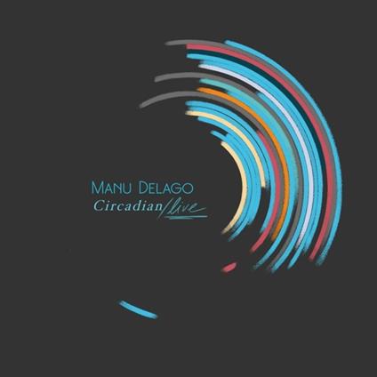 Circadian Live - CD Audio di Manu Delago