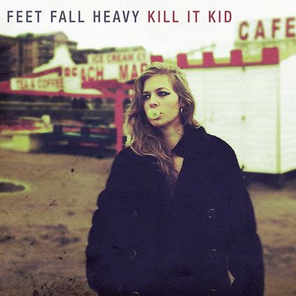 Feet Fall Heavy - Vinile LP di Kill it Kid