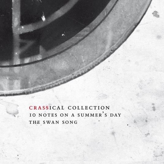 Ten Notes On A Summer'S Day (Crassical Collection) - CD Audio di Crass