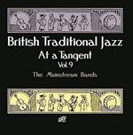 British Traditional Jazz At A Tangent Vol.9: The Mainstream Bands