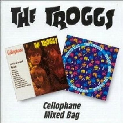 Cellophane - Mixed Bag - CD Audio di Troggs