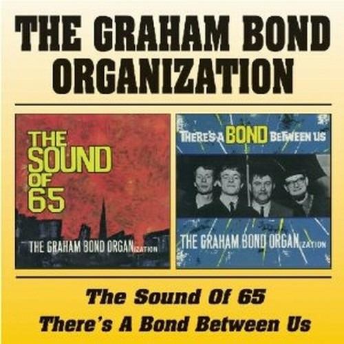 The Sound of 65 - There's a Bond Between Us - CD Audio di Graham Bond Organisation
