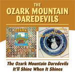 The Ozark Mountain Daredevils - It'll Shine when it Shines - CD Audio di Ozark Mountain Daredevils