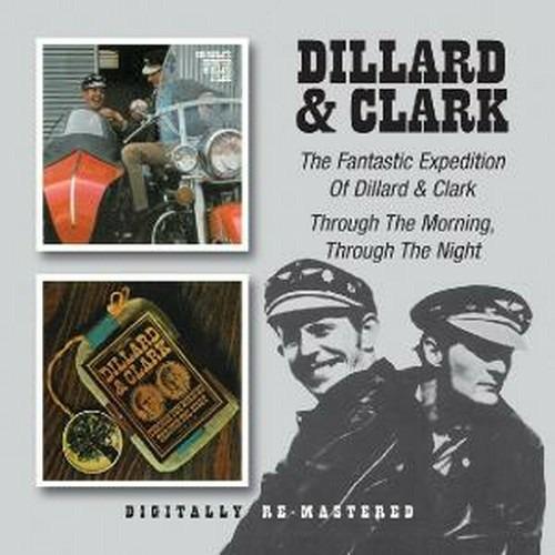 The Fantastic Expedition of Dillard & Clark - Through the Morning Through the Night - CD Audio di Gene Clark,Douglas Dillard