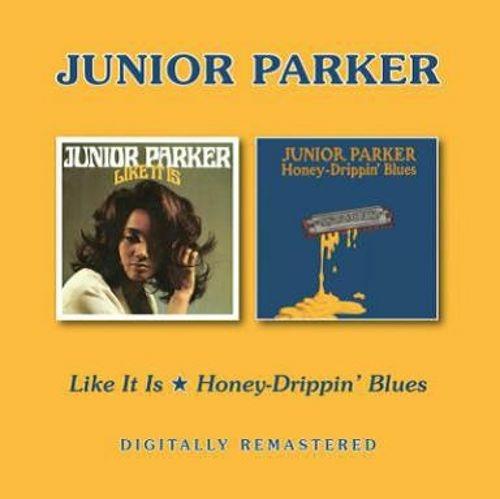 Like it Is - Honey Drippin' Blues - CD Audio di Junior Parker