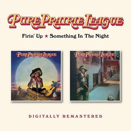 Firin' Up-Something In The Night - CD Audio di Pure Prairie League