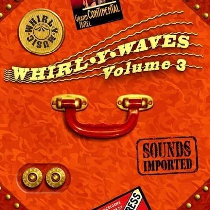 Whirl-Y Waves 3 - CD Audio