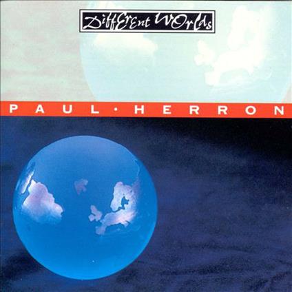 Different Worlds - CD Audio di Paul Herron
