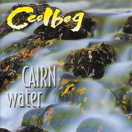 Cairnwater - CD Audio di Ceolbeg