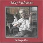 Judique Flyer - CD Audio di Buddy MacMaster