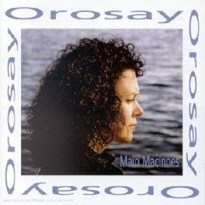 Orosay - CD Audio di Mairi MacInnes