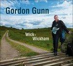 Wick to Wickham - CD Audio di Gordon Gunn