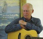 A Silent Song - CD Audio di Archie Fisher