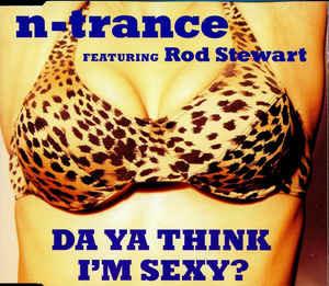 Da Ya Think I'm Sexy - CD Audio Singolo di Rod Stewart
