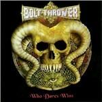 Who Dares Wins - CD Audio di Bolt Thrower