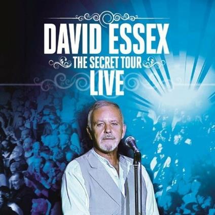 Secret Tour Live - CD Audio di David Essex