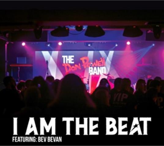 The Don Powell Band Featuring Bev Bevan - CD Audio di I Am The Beat