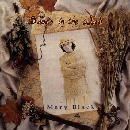 Babes in the Wood - CD Audio di Mary Black