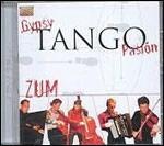 Gypsy Tango Pasion - CD Audio di Zum