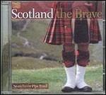 Scotland the Brave - CD Audio di Stonehaven Pipe Band