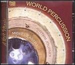 World Percussion. Rhythm Journey - CD Audio di Miguel Castro