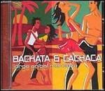 Bachata & Cachaca - CD Audio di Jorge Mendoza