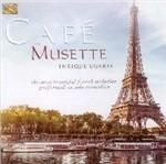 Café Musette. The Most Beautiful French Melodies
