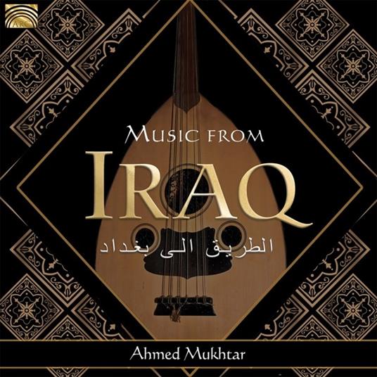 Music from Iraq - CD Audio di Ahmed Mukhtar