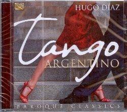 Tango Argentino. Baroque Classics - CD Audio di Hugo Diaz