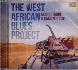 The West African Blues Project - CD Audio di Ramon Goose,Modou Touré