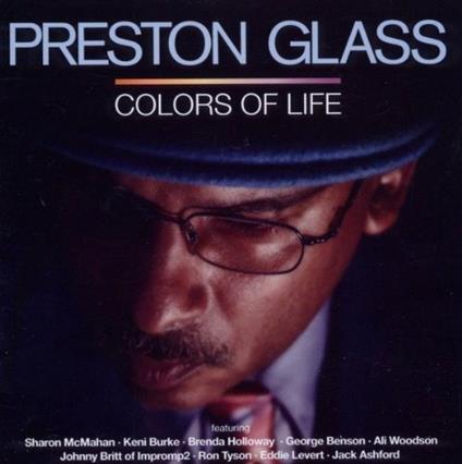 Colors of Life - CD Audio di Preston Glass