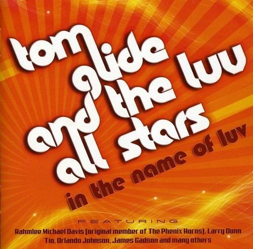 In the Name of Luv - CD Audio di Tom Glide